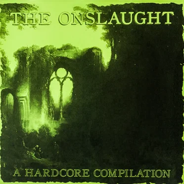 The Onslaught: A Hardcore Compilation by Various Artists - album cover