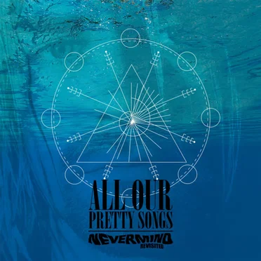 All Our Pretty Songs, Nevermind Revisited by Various Artists - album cover