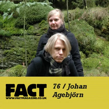 FACT Mix 76: Johan Agebjörn