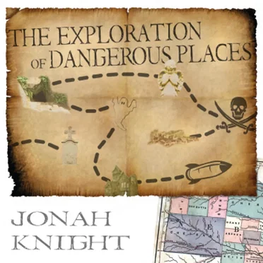 The Exploration of Dangerous Places