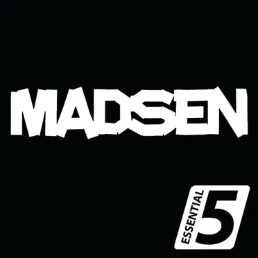 Essential 5: Madsen