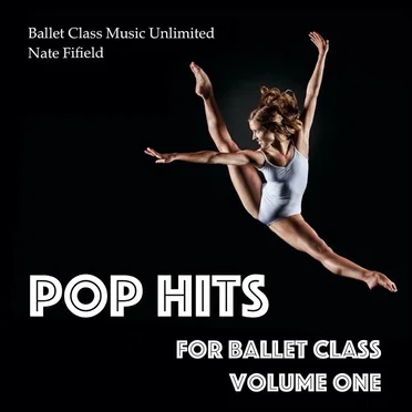 Pop Hits for Ballet Class, Vol. 1