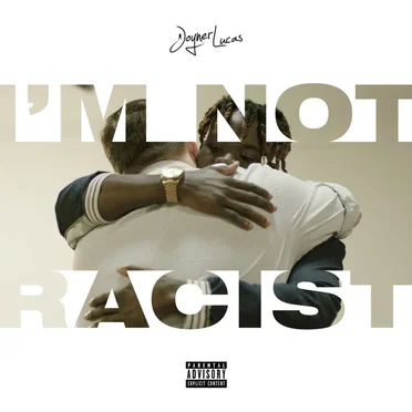 I’m Not Racist by Joyner Lucas - album cover