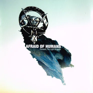 Forward, The Light Brigade! by Afraid Of Humans - album cover