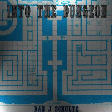 Into the Dungeon - The Dungeon Trilogy Vol. 1