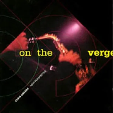 On the Verge by Chris Greene and New Perspective - album cover