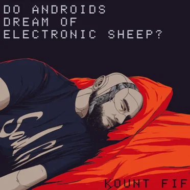 Do Androids Dream of Electronic Sheep?