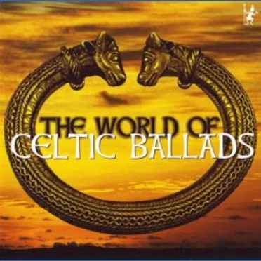 The World of Celtic Ballads by Various Artists - album cover