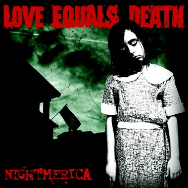 Nightmerica by Love Equals Death - album cover