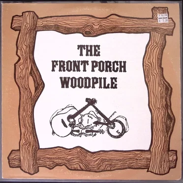 The Front Porch Woodpile by The Front Porch Woodpile - album cover