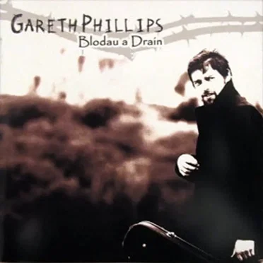 Blodau a Drain by Gareth Phillips - album cover