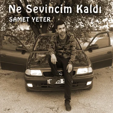 Ne Sevincim Kaldı by Samet Yeter - album cover