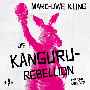 Die Känguru-Rebellion by Marc-Uwe Kling - album cover