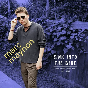 SINK INTO THE BLUE by Marc Maynon - album cover