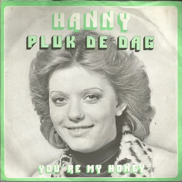 Pluk de dag / You’re My Honey