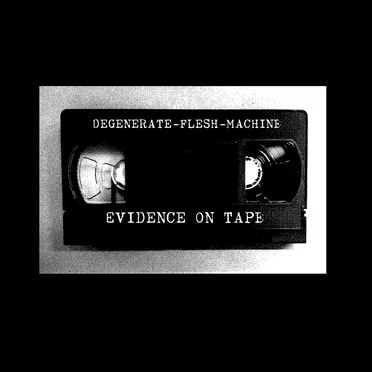 Evidence on Tape