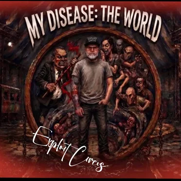 My Disease: The World