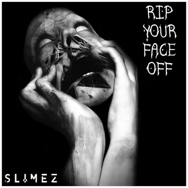 Rip Your Face Off