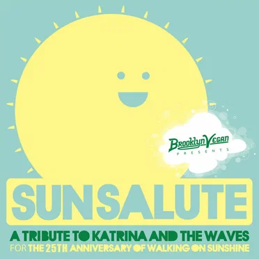 BrooklynVegan Presents Sun Salute: A Tribute to Katrina & The Waves and Walking on Sunshine by Various Artists - album cover