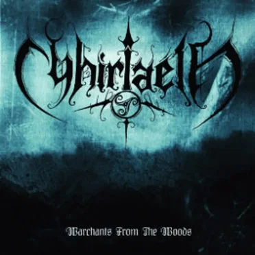 Warchants From the Woods by Cyhiriaeth - album cover
