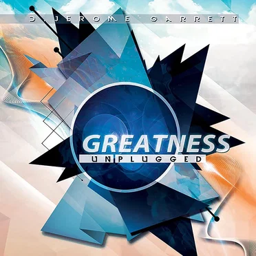 Greatness Unplugged