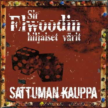Sattuman kauppa by Sir Elwoodin hiljaiset värit - album cover