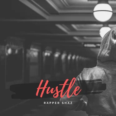 Hustle by Rapper Shaz - album cover