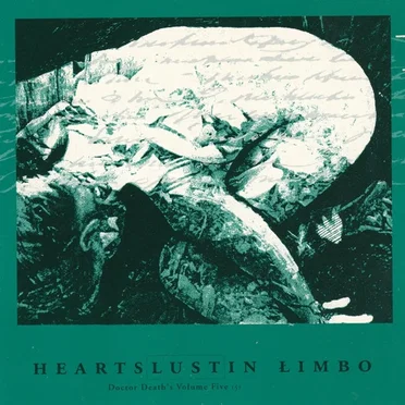 Doctor Death's Volume V: Hearts Lust in Limbo by Various Artists - album cover
