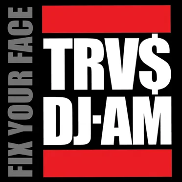 Fix Your Face by TRV$DJAM - album cover