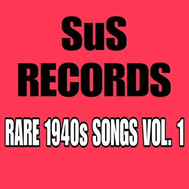 Rare 1940s Songs Volume 1