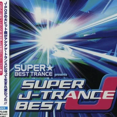 SUPER J-TRANCE BEST by Various Artists - album cover