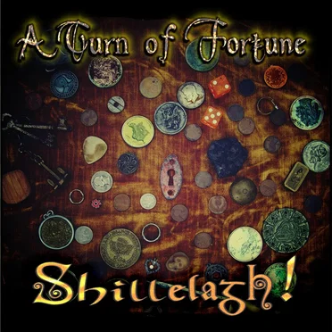 A Turn of Fortune by Shillelagh! - album cover