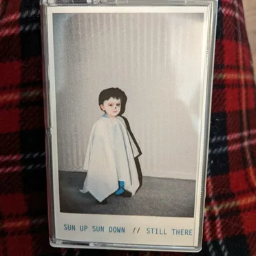 Sun Up Sun Down // Still There by Sun Up Sun Down - album cover