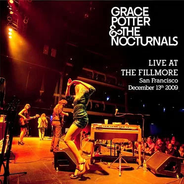 Grace Potter & the Nocturnals Live at the Fillmore San Francisco December 13th, 2009