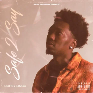 Safe 2 Say by Corey Lingo - album cover