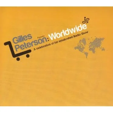 Gilles Peterson presents Worldwide: A Celebration of His Syndicated Radio Show by Various Artists - album cover
