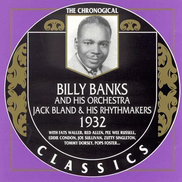The Chronological Classics: Billy Banks and His Orchestra / Jack Bland & His Rhythmakers 1932