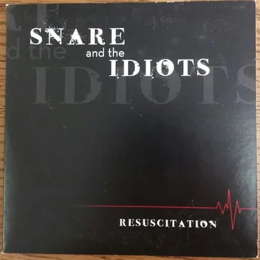 Resuscitation by Snare and the Idiots - album cover