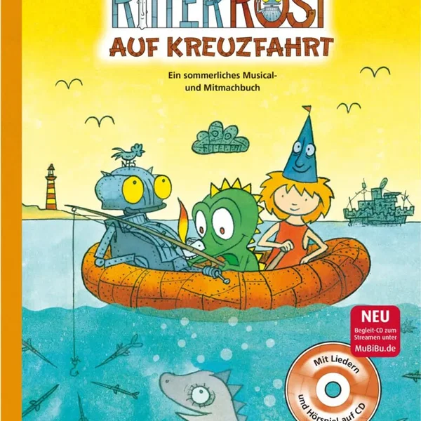Ritter Rost auf Kreuzfahrt: Ein sommerliches Musical- und Mitmachbuch