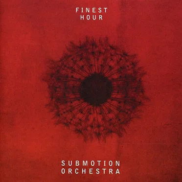 Finest Hour by Submotion Orchestra - album cover
