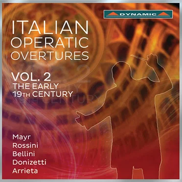 Italian Operatic Overtures, Vol. 2: The Early 19th Century