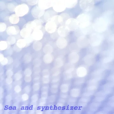 Sea and synthesizer