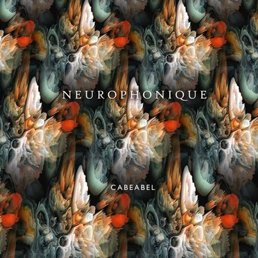 Neurophonique by Cabeabel - album cover