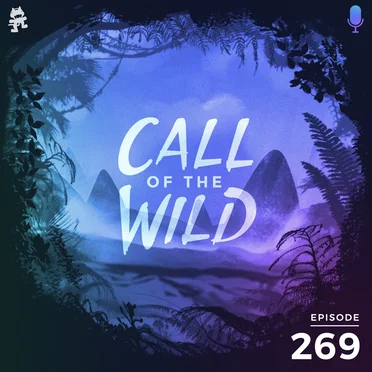 2019-10-09: 269 – Monstercat: Call of the Wild (Hosted by Direct) by Monstercat - album cover