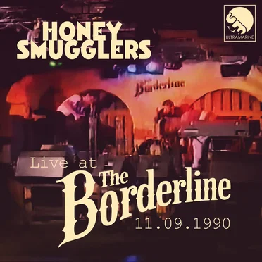Live At The Borderline by The Honey Smugglers - album cover
