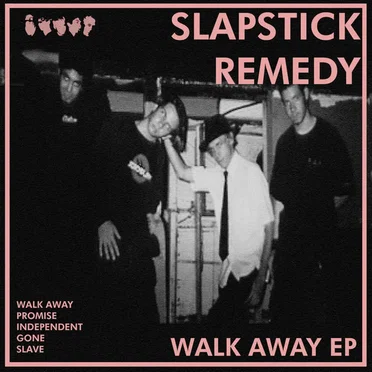 Walk Away EP by Slapstick Remedy - album cover