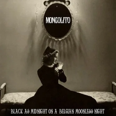 Black as midnight on a Belgian moonless night