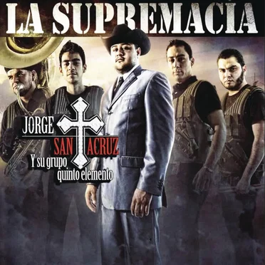 La supremacía by Jorge Santacruz y su Grupo Quinto Elemento - album cover