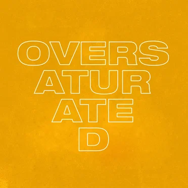OVERSATURATED