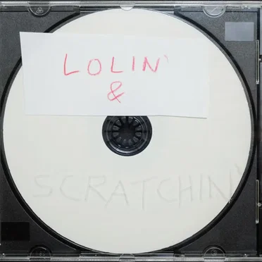 Lolin' & Scratchin'